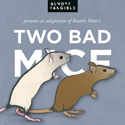 The Tale Of Two Bad Mice