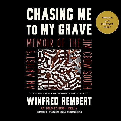 Chasing Me to My Grave: An Artist's Memoir of the Jim Crow South (Pulitzer Prize Winner)