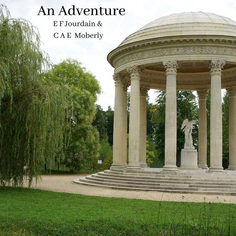 An Adventure: A true story about time travel