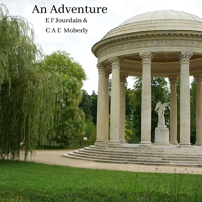 An Adventure: A true story about time travel
