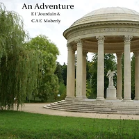 An Adventure: A true story about time travel