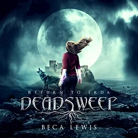 Deadsweep: A Metaphysical Fantasy Adventure