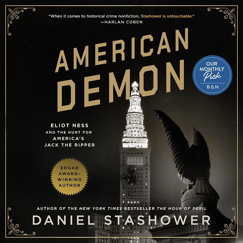 American Demon: Eliot Ness and the Hunt for America's Jack Ripper