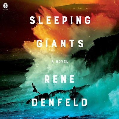 Sleeping Giants: A Novel