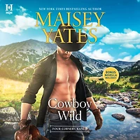 Cowboy Wild: A Novel