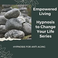 Hypnosis for Anti Aging: Rewire Your Mindset And Get Fast Results With Hypnosis!