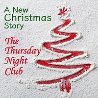 The Thursday Night Club: A New Christmas Story (Abridged)