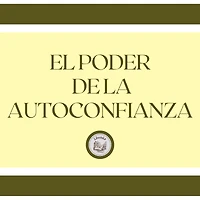 El poder de la autoconfianza