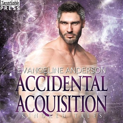 Accidental Acquisition: A Kindred Tales Novel (Kindred on Their Knees, #7)