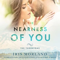 The Nearness of You: Thorntons Book 1
