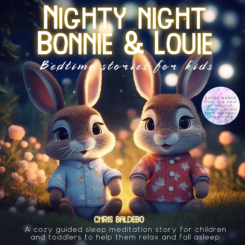 Nighty night Bonnie & Louie: Bedtime Stories for Kids: A cozy guided sleep meditation story for children and toddlers to help them relax and fall asleep