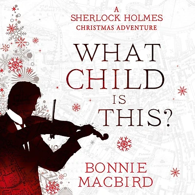What Child is This?: A Sherlock Holmes Christmas Adventure (A Adventure, Book 5)