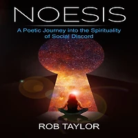 Noesis: A Poetic Journey into the Spirituality of Social Discord