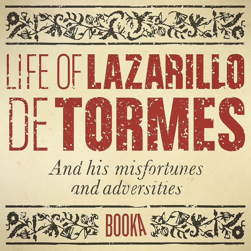 The Life of Lazarillo De Tormes