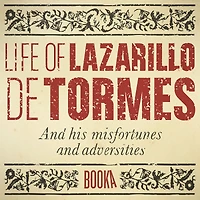 The Life of Lazarillo De Tormes