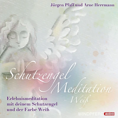 Schutzengel-Meditation - Weiß -: Erlebnismeditation mit deinem Schutzengel und der Farbe Weiß (Abridged)