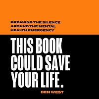 This Book Could Save Your Life: Breaking the silence around mental health emergency