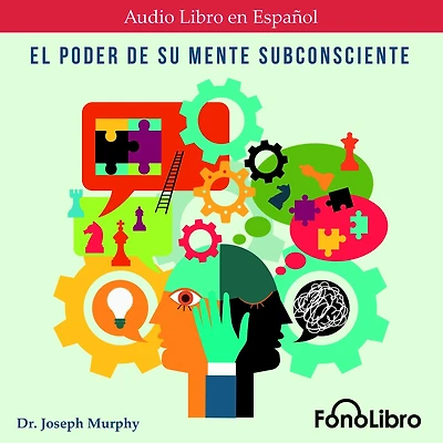 El Poder De Su Mente Subconsciente (Abridged)