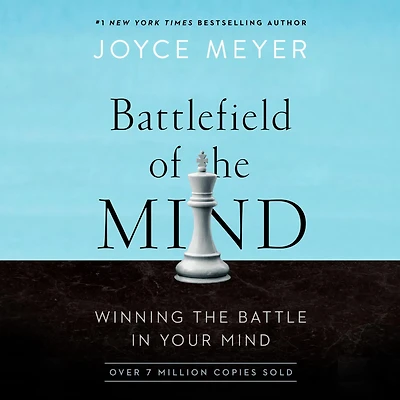 Battlefield of the Mind: Winning Battle Your Mind