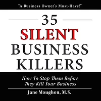 35 Silent Business Killers: How to Stop Them Before They Kill Your Business