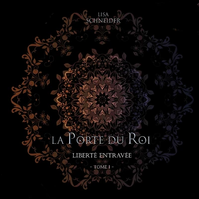 La Porte du Roi: Liberté Entravée