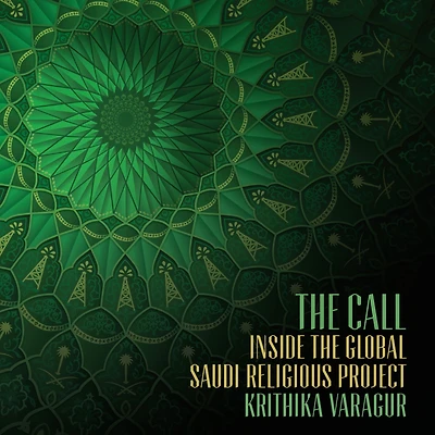the Call: Inside Global Saudi Religious Project