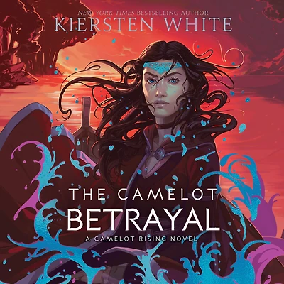 The Camelot Betrayal (Camelot Rising Trilogy Series #2)