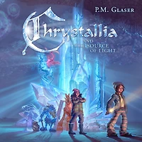 Chrystallia and the Source of Light