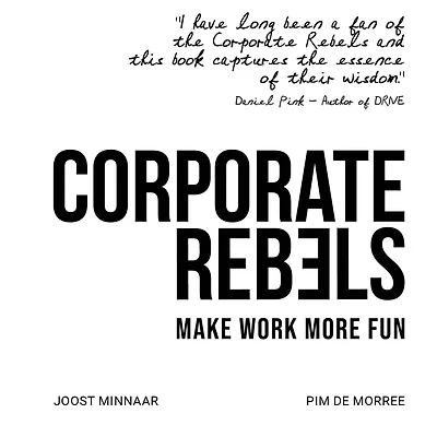 Corporate Rebels: Make work more fun