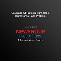Coverage Of Protests Illuminates Journalism's Race Problem