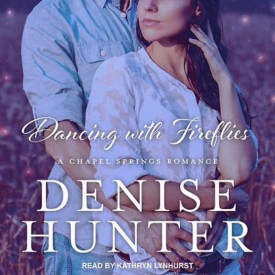Dancing with Fireflies (Chapel Springs Series #2)