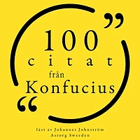 100 citat från Konfucius: Samling 100 Citat