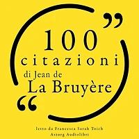 100 citazioni di Jean de la Bruyère: Le 100 citazioni di...
