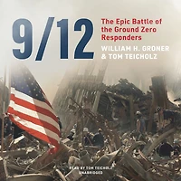 9/12: the Epic Battle of Ground Zero Responders
