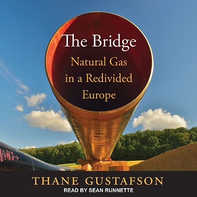 The Bridge: Natural Gas a Redivided Europe