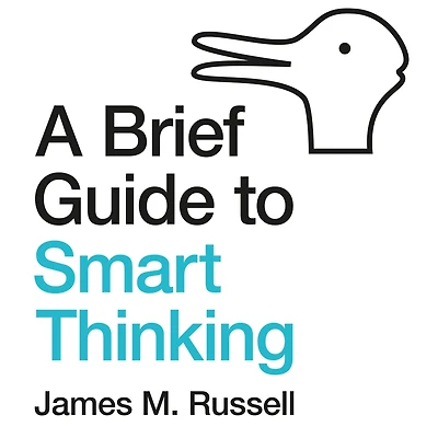 A Brief Guide to Smart Thinking: From Zeno's Paradoxes Freakonomics