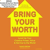 Bring Your Worth