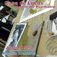 Casa de Locos: Mord in der Psychiatrie