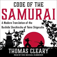 Code of the Samurai: A Modern Translation Bushido Shoshinshu Taira Shigesuke