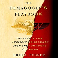the Demagogue's Playbook: Battle for American Democracy from Founders to Trump