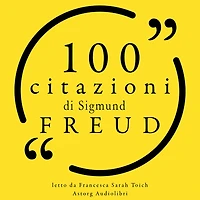 100 citazioni di Sigmund Freud: Le 100 citazioni di...