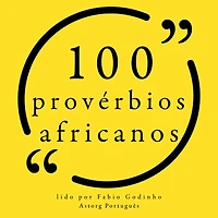 100 provérbios africanos: Recolha as 100 citações de