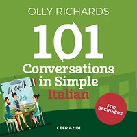 101 Conversations Simple Italian: Short Natural Dialogues to Boost Your Confidence & Improve Spoken Italian