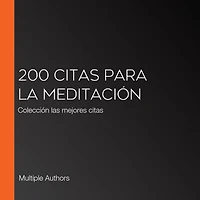 200 citas para la meditación: Colección las mejores citas