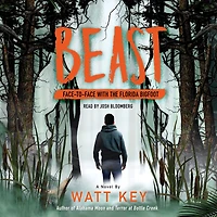 Beast: Face-To-Face with the Florida Bigfoot