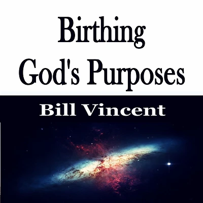 Birthing God's Purposes