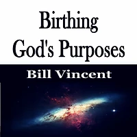 Birthing God's Purposes