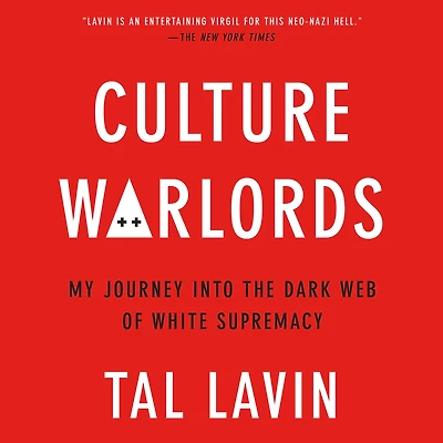 Culture Warlords: My Journey Into the Dark Web of White Supremacy