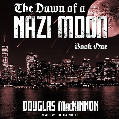 The Dawn of a Nazi Moon: Book One