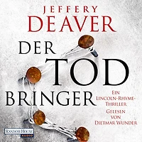 Der Todbringer: Ein Lincoln-Rhyme-Thriller (Abridged)